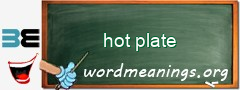 WordMeaning blackboard for hot plate
